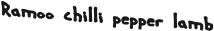 Ramoo chilli pepper lamb